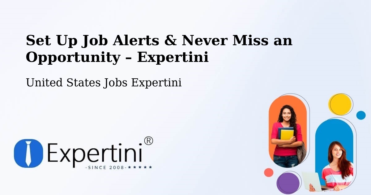 Job Alerts Guide – Get Notified About New Jobs in Friendly - Friendly, United States Jobs Expertini